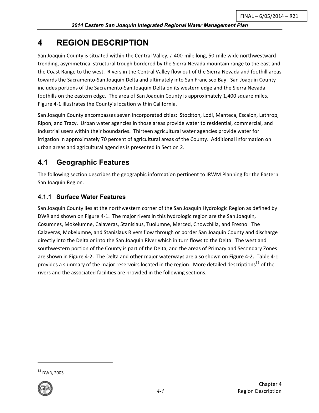 Chapter 4 4-1 Region Description FINAL – 6/05/2014 – R21 2014 Eastern San Joaquin Integrated Regional Water Management Plan