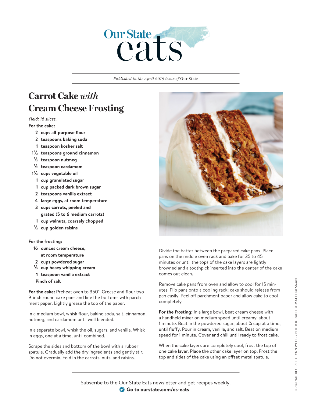 Carrot Cake with Cream Cheese Frosting Yield: 16 Slices