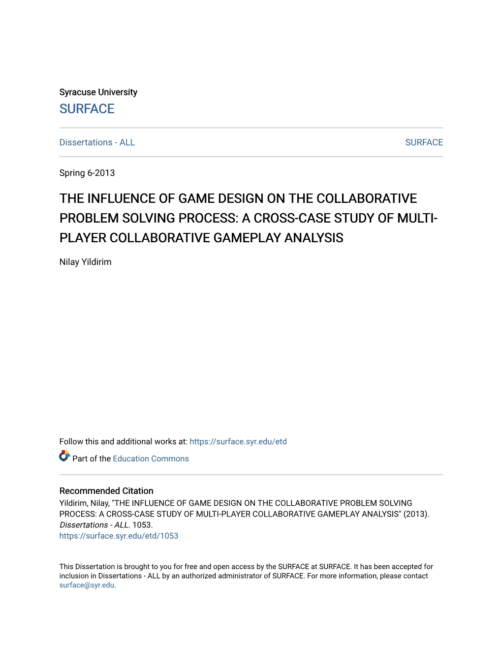 The Influence of Game Design on the Collaborative Problem Solving Process: a Cross-Case Study of Multi- Player Collaborative Gameplay Analysis