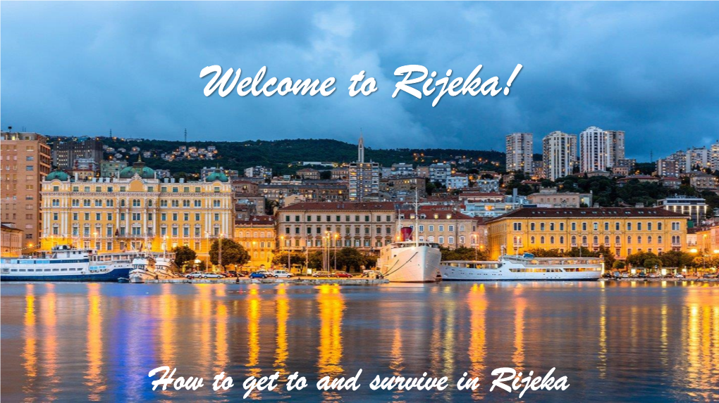 Welcome to Rijeka!