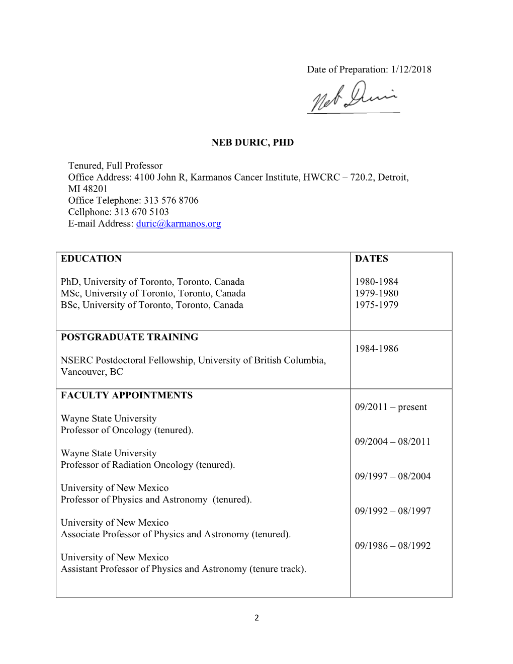 Date of Preparation: 1/12/2018 NEB DURIC, PHD Tenured, Full Professor Office Address: 4100 John R, Karmanos Cancer Institute, HW