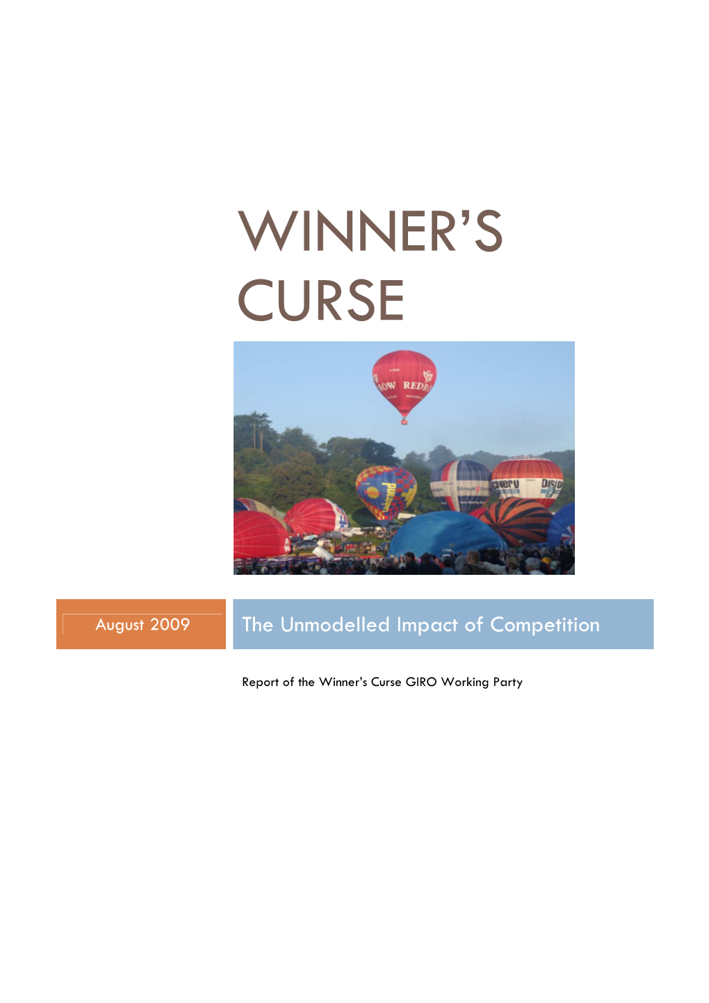 Winner's Curse Is a Feature of Auctions Which Has Been Observed for Many Years Across Different Designs of Auctions in Diverse Areas