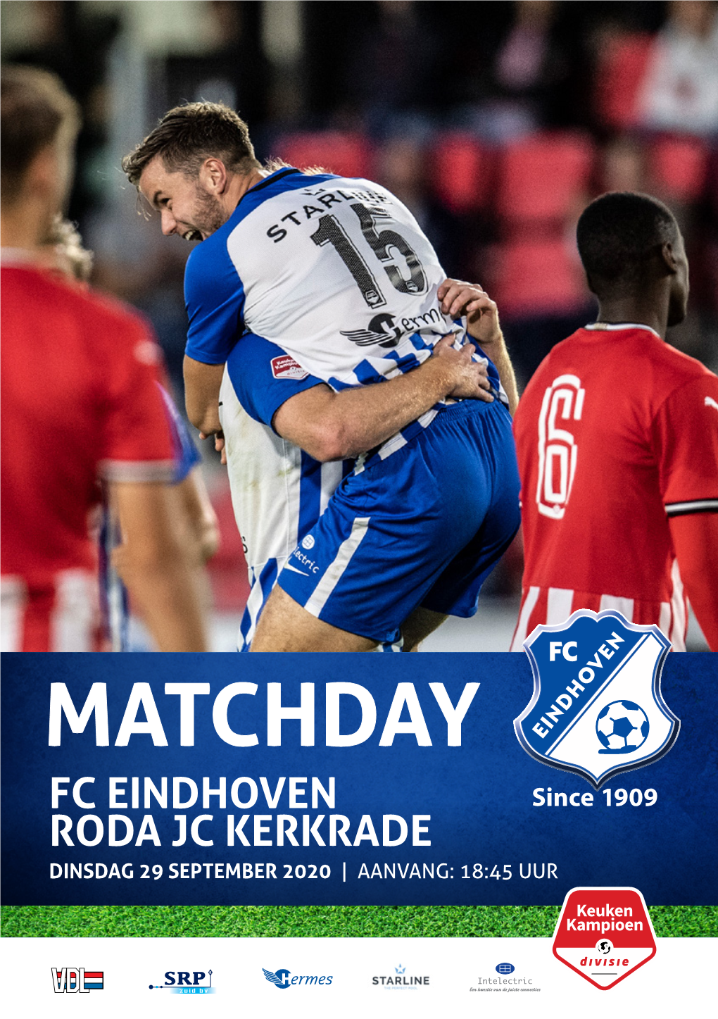 Matchday Fc Eindhoven Roda Jc Kerkrade Dinsdag 29 September 2020 | Aanvang: 18:45 Uur Wilt U Ook Adverteren in Dit Programmaboekje En Daarmee Fc Eindhoven Steunen?