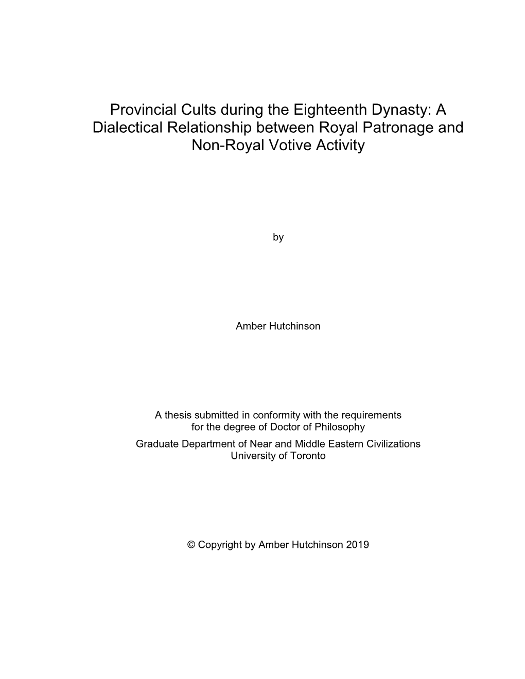 Provincial Cults During the Eighteenth Dynasty: a Dialectical Relationship Between Royal Patronage and Non-Royal Votive Activity