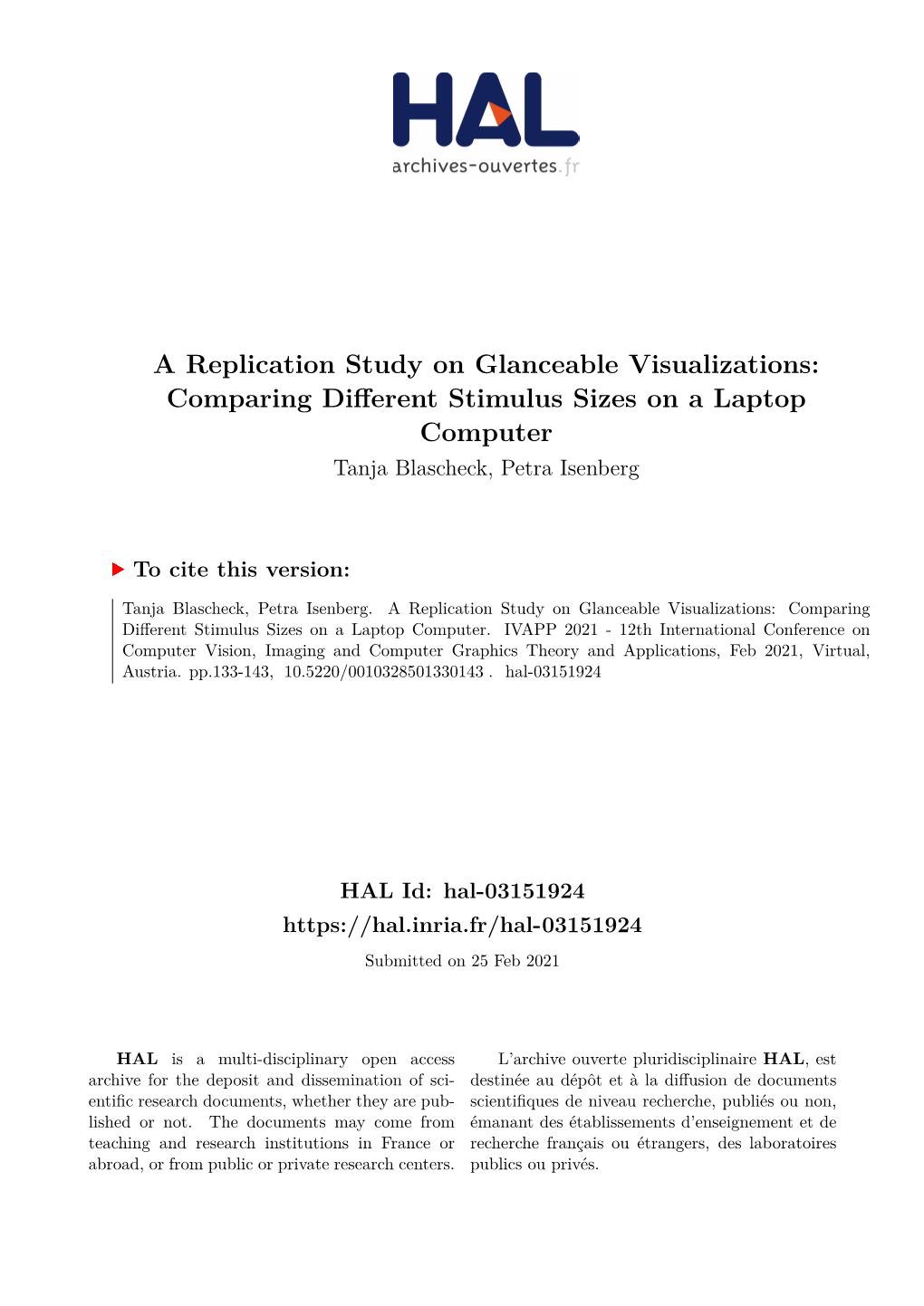 A Replication Study on Glanceable Visualizations: Comparing Different Stimulus Sizes on a Laptop Computer Tanja Blascheck, Petra Isenberg