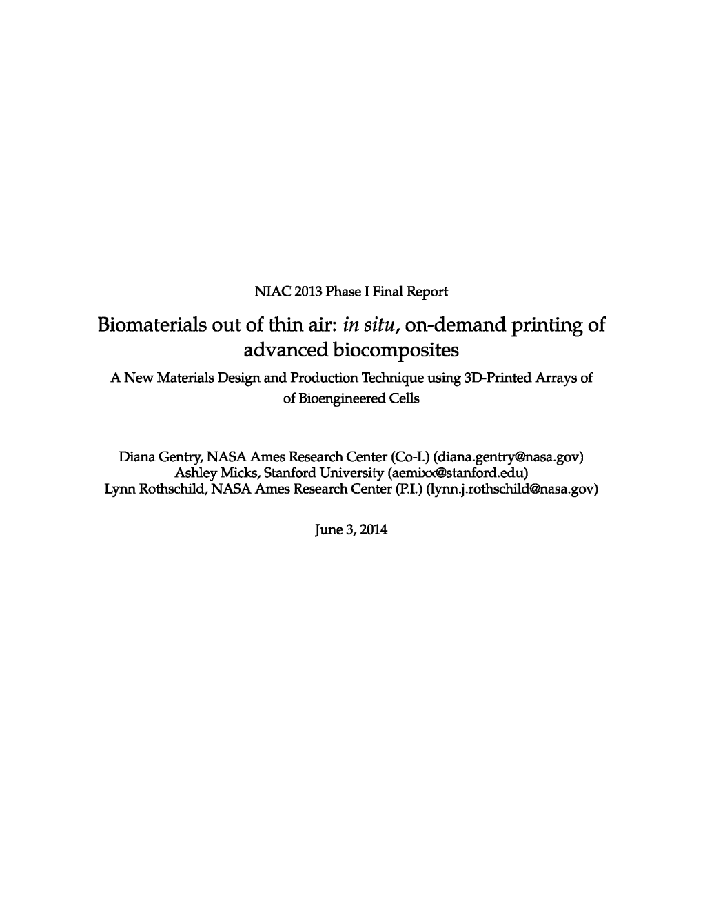 NIAC 2013 Phase I Final Report. Biomaterials out of Thin Air: in Situ