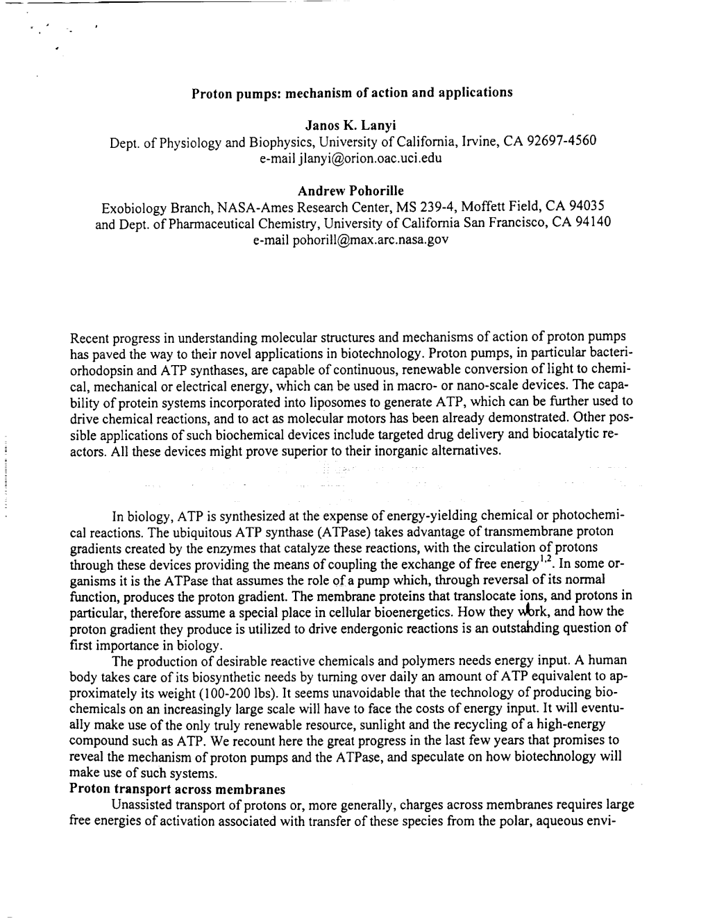 Proton Pumps: Mechanism of Action and Applications Janos K. Lanyi Dept. of Physiology and Biophysics, University of California