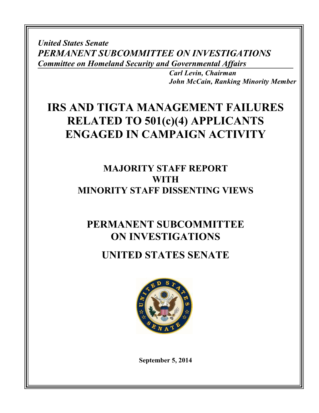 IRS and TIGTA MANAGEMENT FAILURES RELATED to 501(C)(4) APPLICANTS ENGAGED in CAMPAIGN ACTIVITY