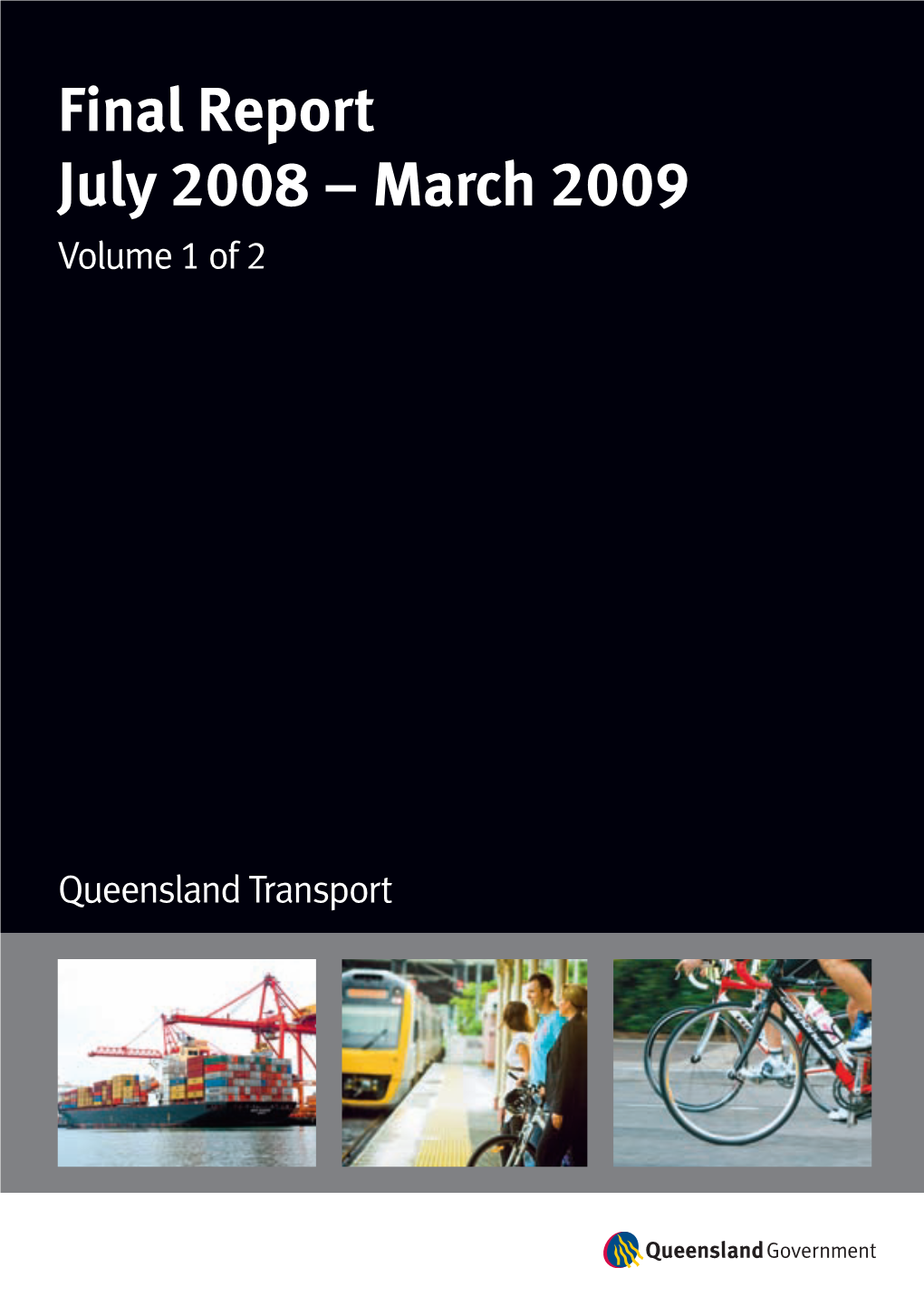 Final Report July 2008 – March 2009 Volume 1 of 2