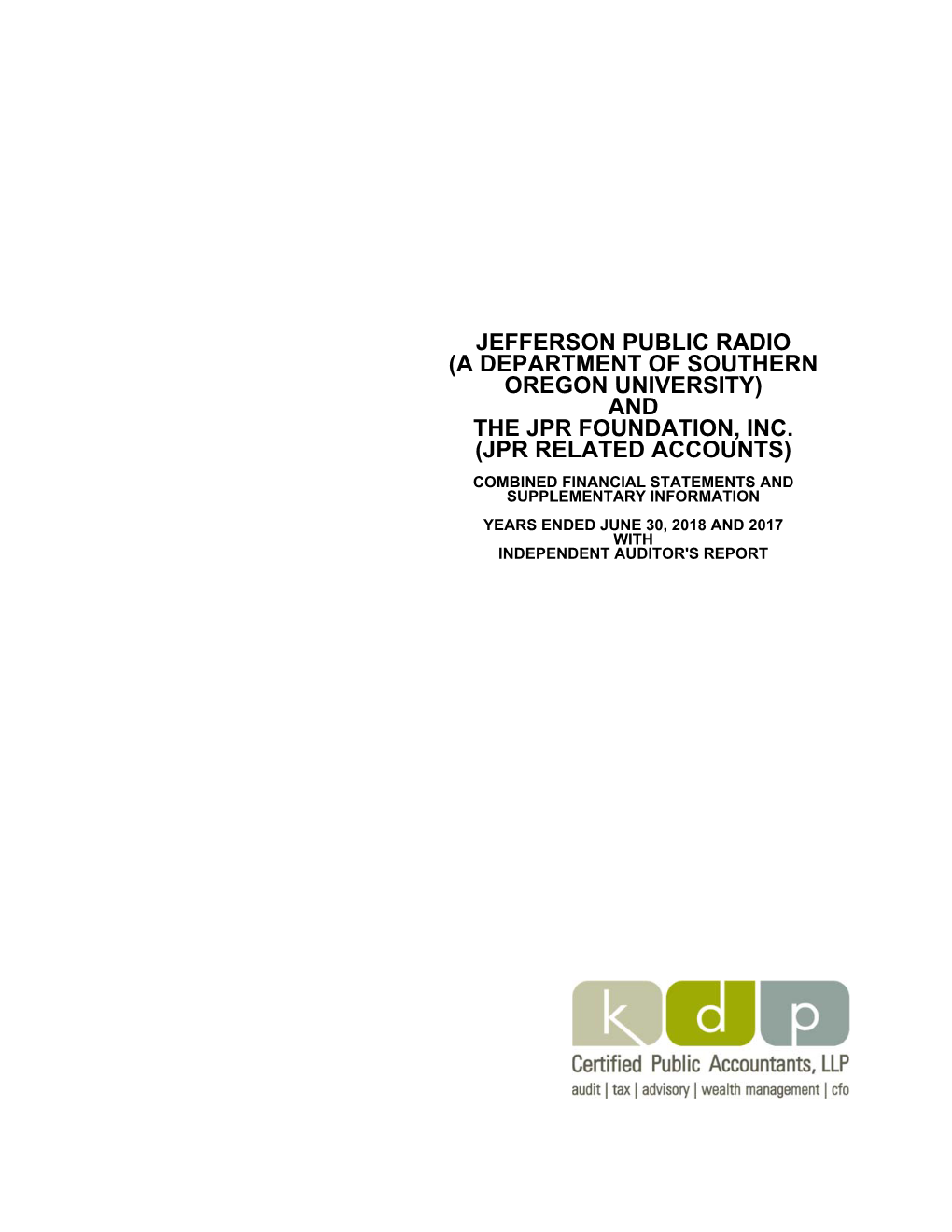 Jefferson Public Radio (A Department of Southern Oregon University) and the Jpr Foundation, Inc. (Jpr Related Accounts)