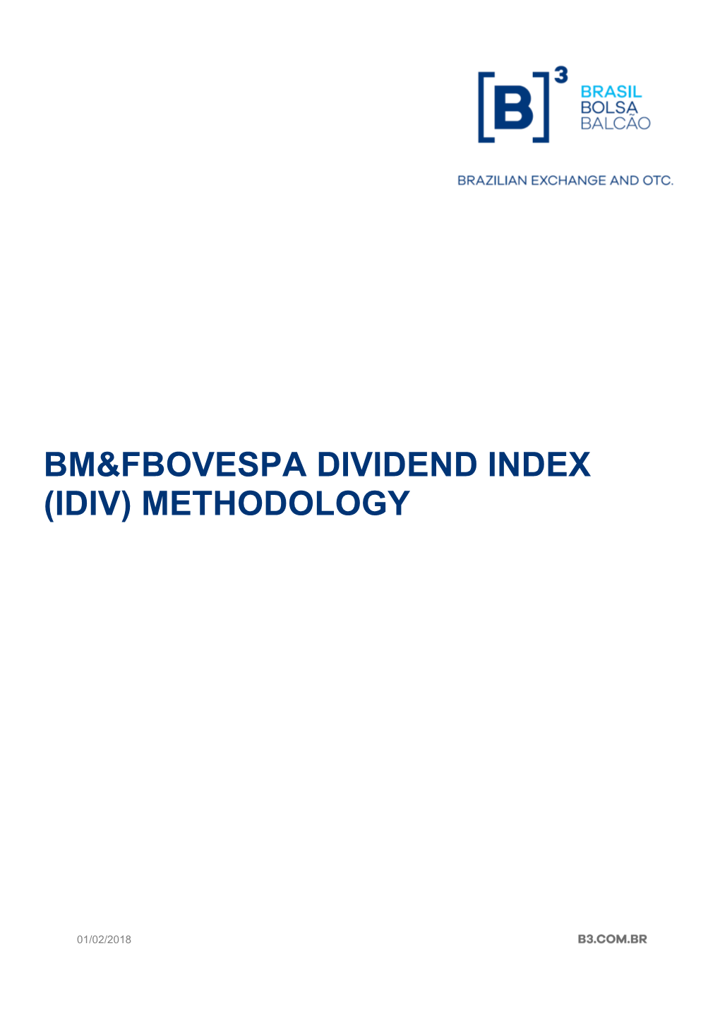 Bm&Fbovespa Dividend Index (Idiv) Methodology