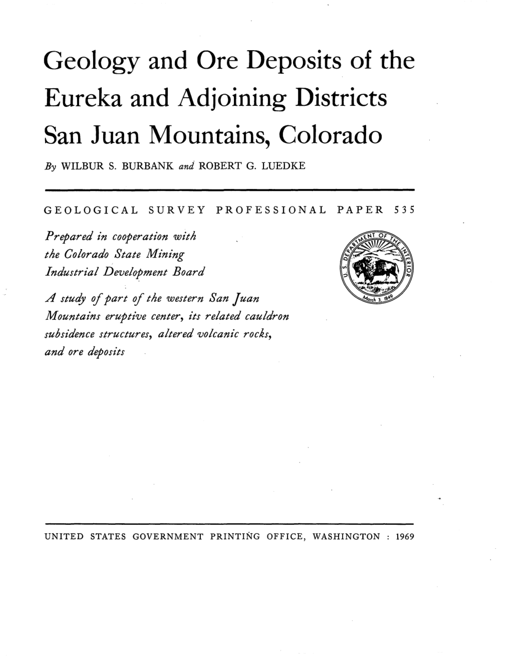 Geology and Ore Deposits of the Eureka and Adjoining Districts San Juan Mountains, Colorado