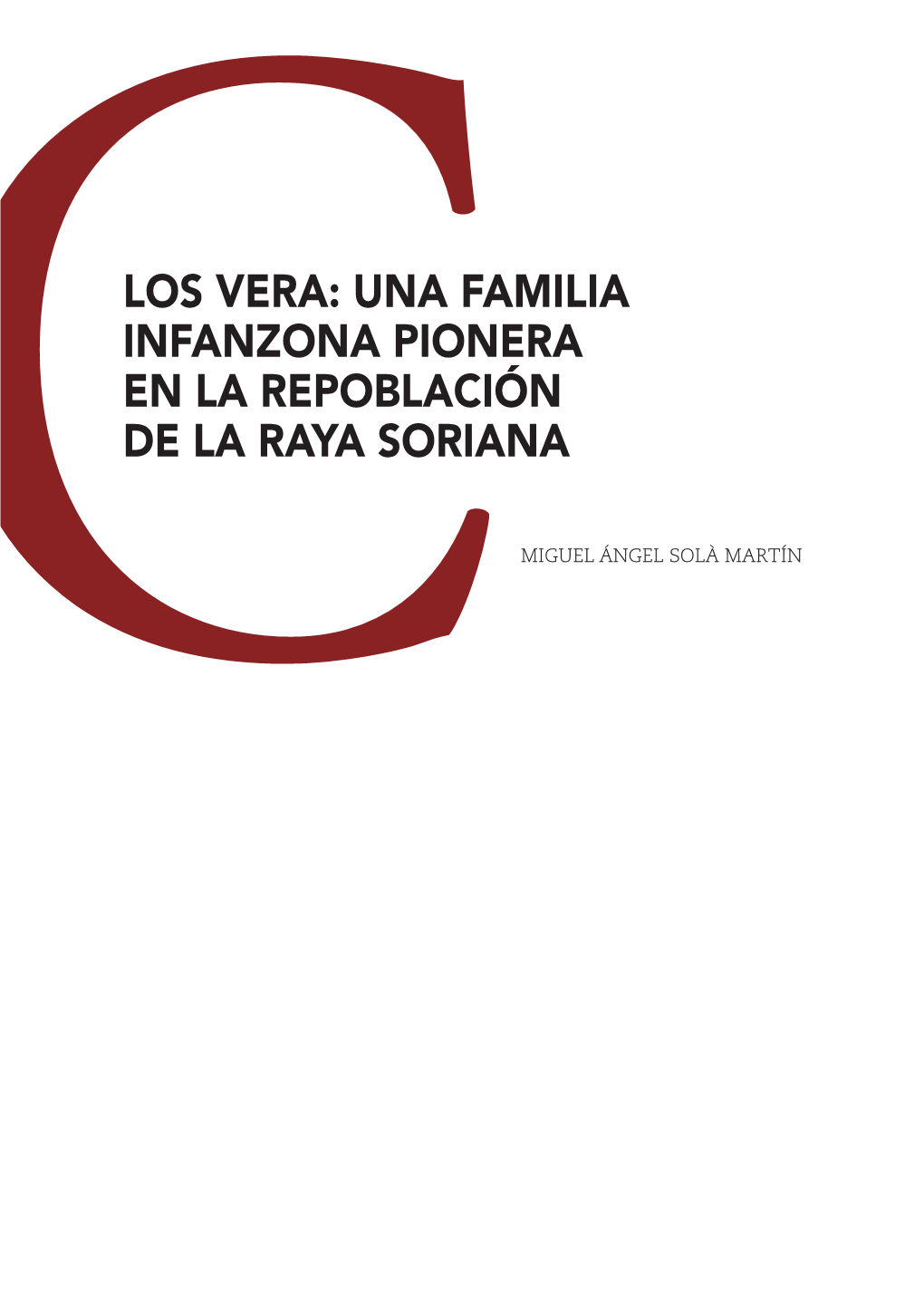 Los Vera: Una Familia Infanzona Pionera En La Repoblación De La Raya Soriana