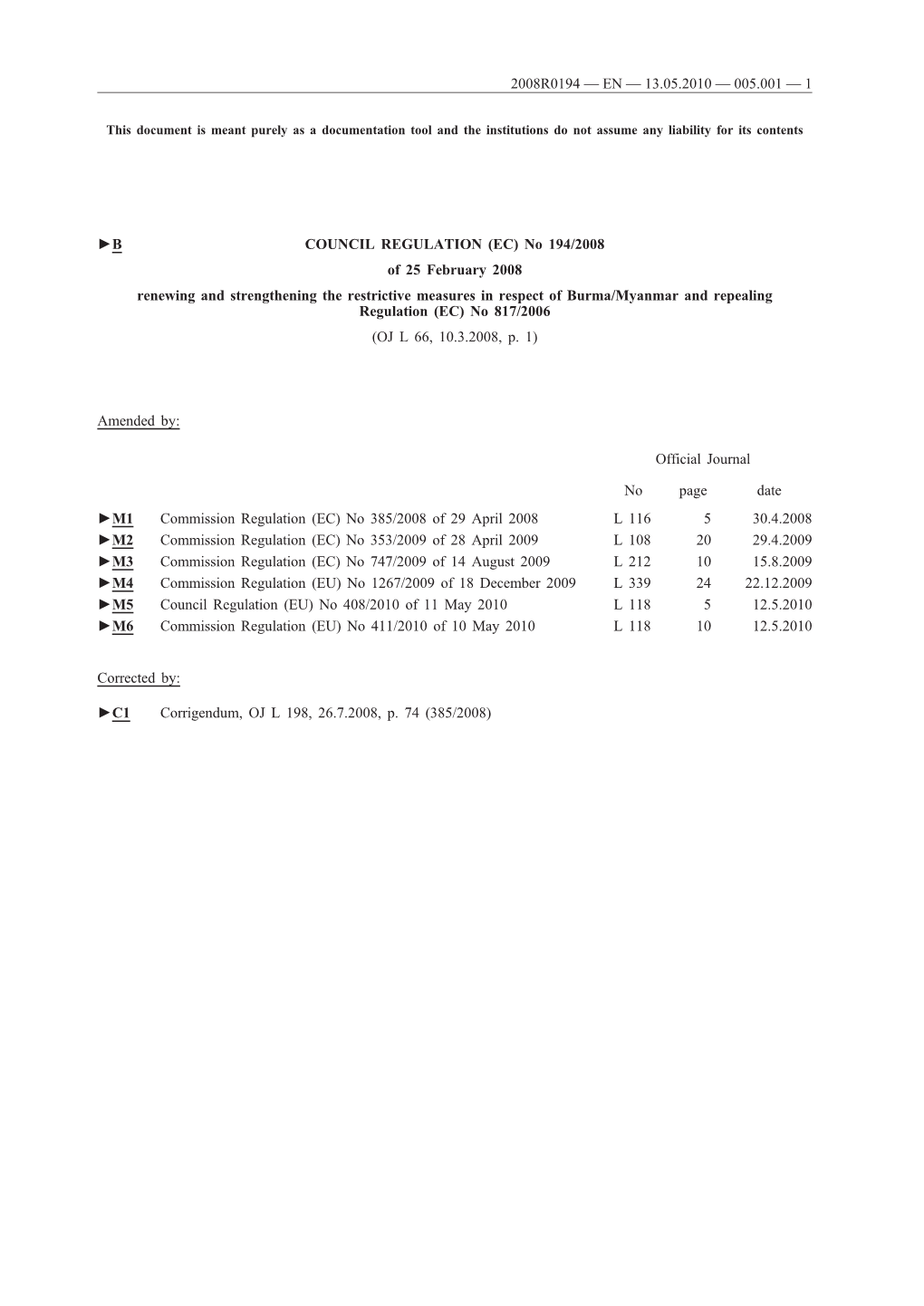 B COUNCIL REGULATION (EC) No 194/2008 of 25 February 2008 Renewing and Strengthening the Restrictive Measures in Respect of B