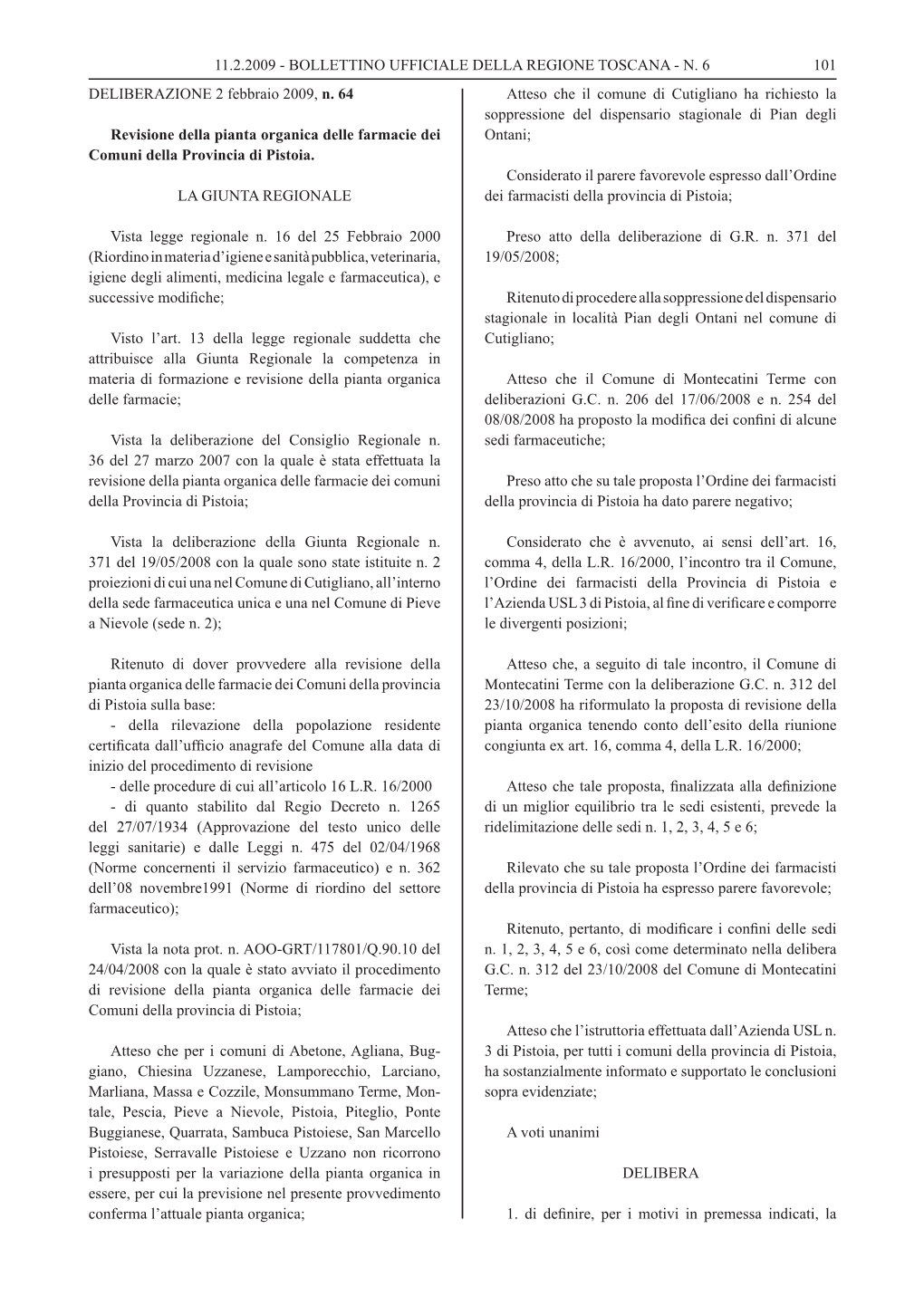 N. 6 DELIBERAZIONE 2 Febbraio 2009, N. 64 Revisione Della Pianta Or