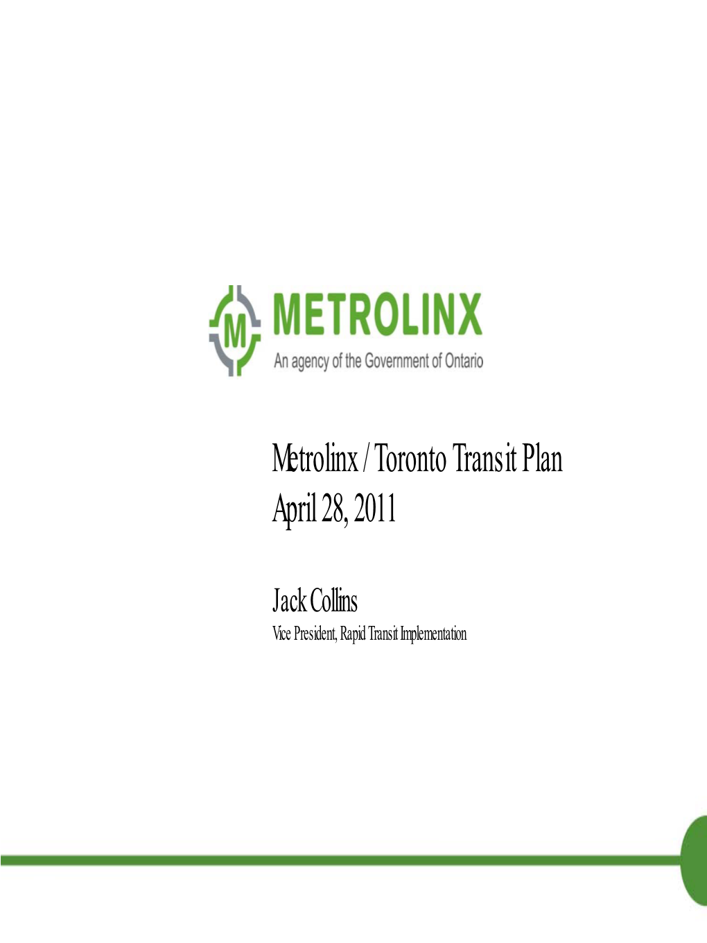 Metrolinx / Toronto Transit Plan April 28, 2011