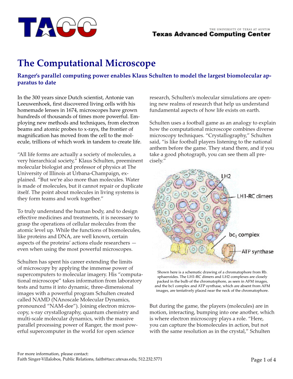 The Computational Microscope Ranger’S Parallel Computing Power Enables Klaus Schulten to Model the Largest Biomolecular Ap- Paratus to Date