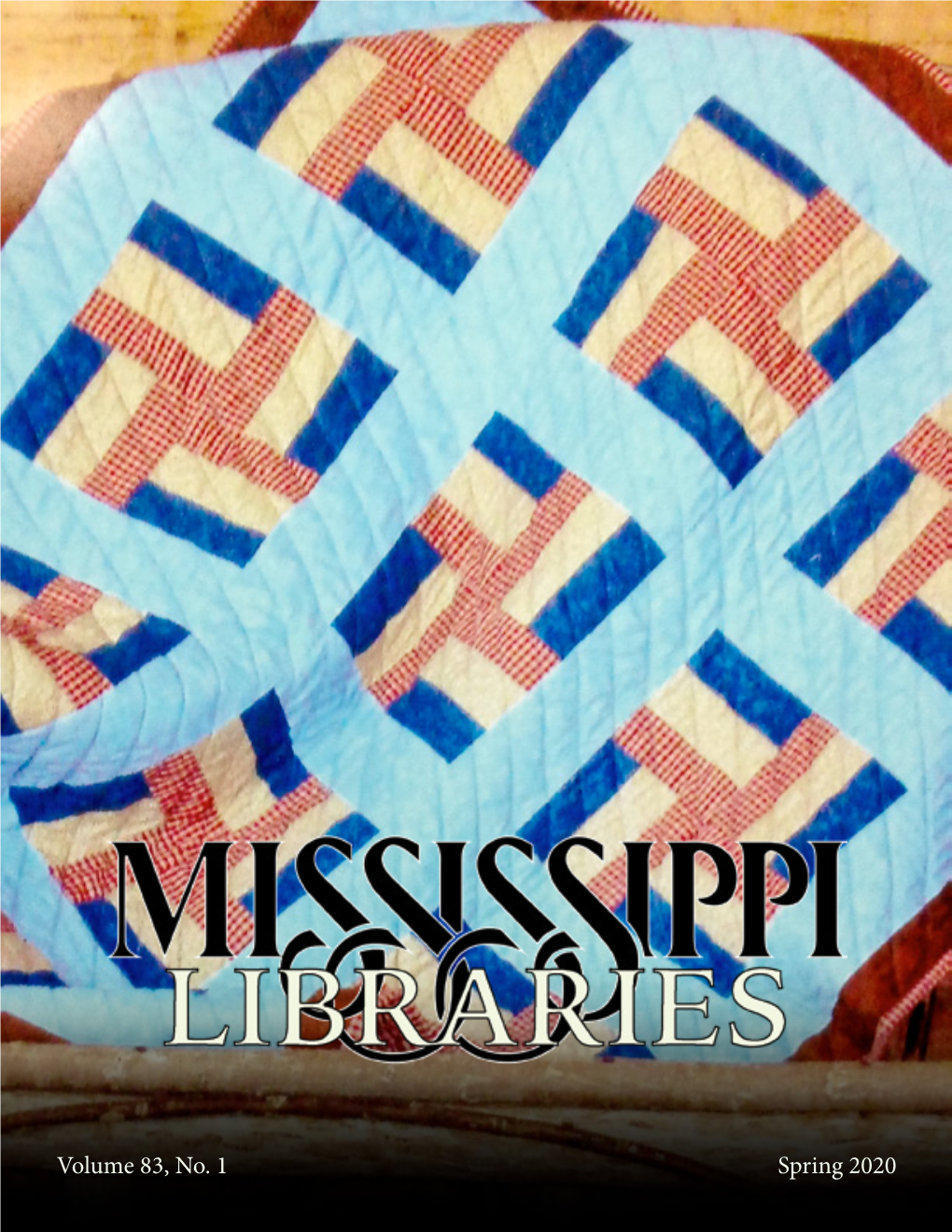 Volume 83, No. 1 Spring 2020 Mississippi Libraries Vol