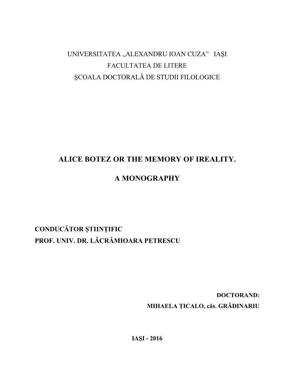 Alice Botez Or the Memory of Ireality. a Monography