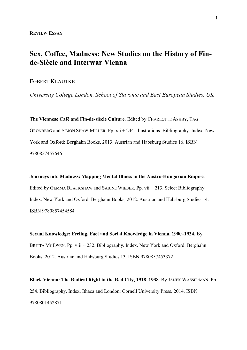 New Studies on the History of Fin- De-Siècle and Interwar Vienna