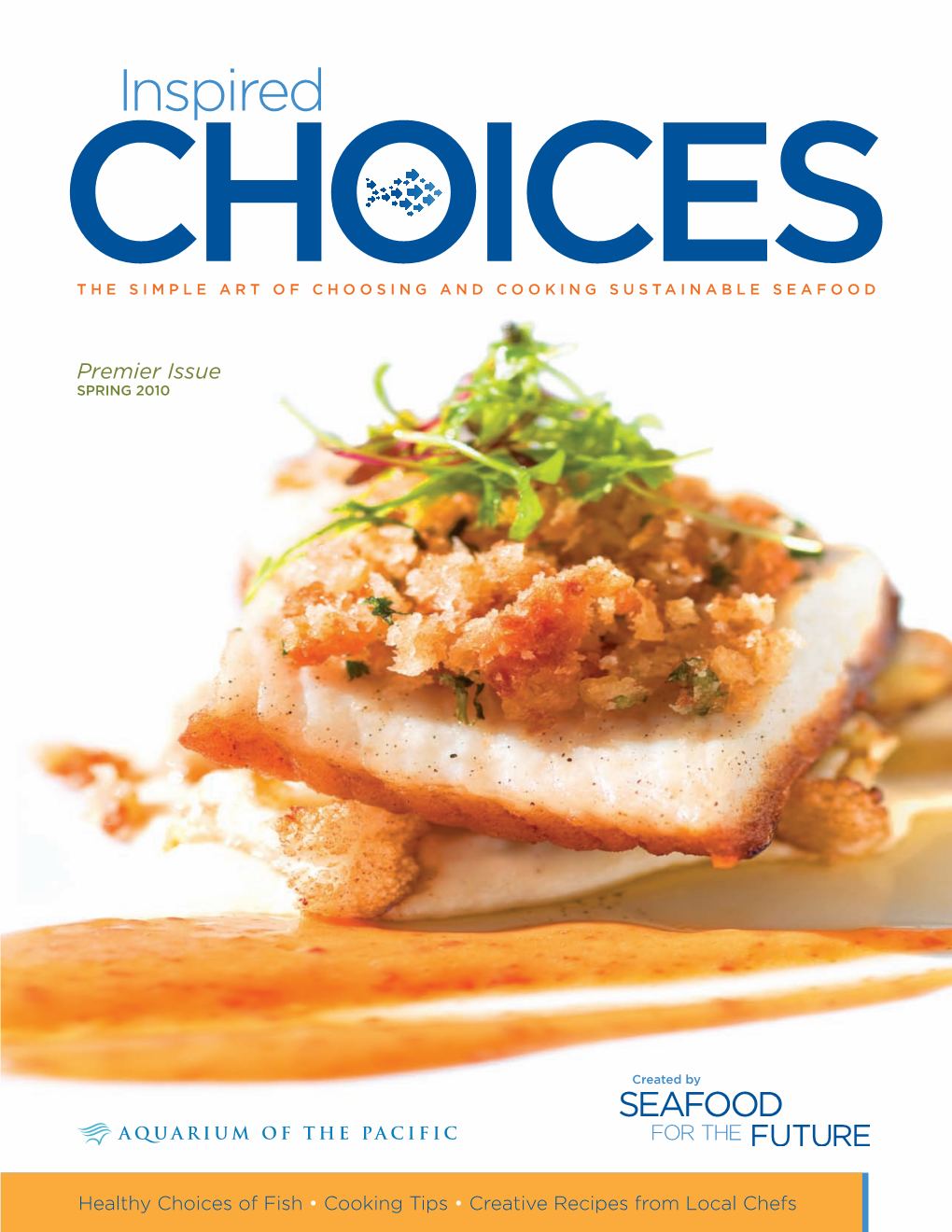 Inspired CHOICES the SIMPLE ART of CHOOSING and COOKING SUSTAINABLE SEAFOOD