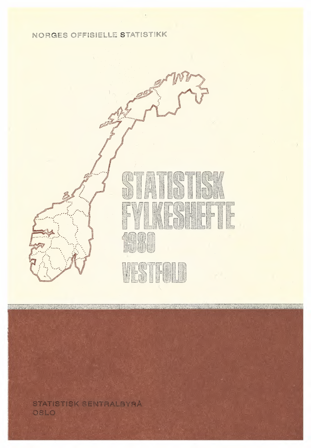 Statistisk Fylkeshefte 1980. Vestfold