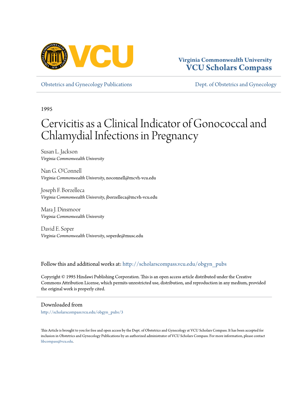 Cervicitis As a Clinical Indicator of Gonococcal and Chlamydial Infections in Pregnancy Susan L