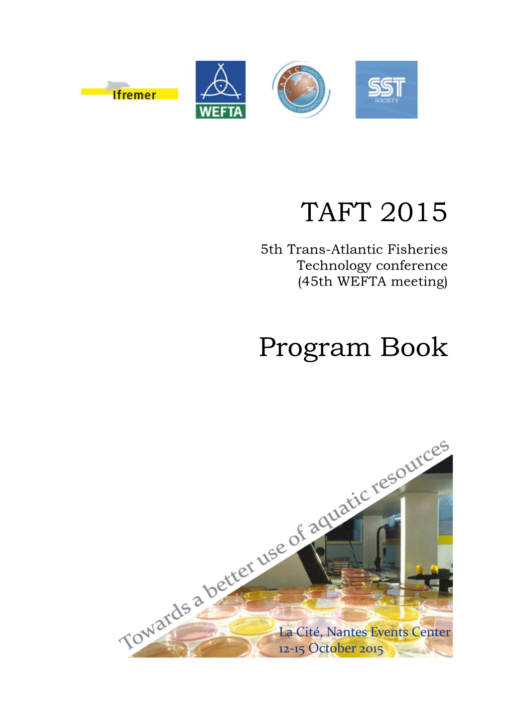 TAFT 2015: 5Th Trans-Atlantic Fisheries Technology Conference