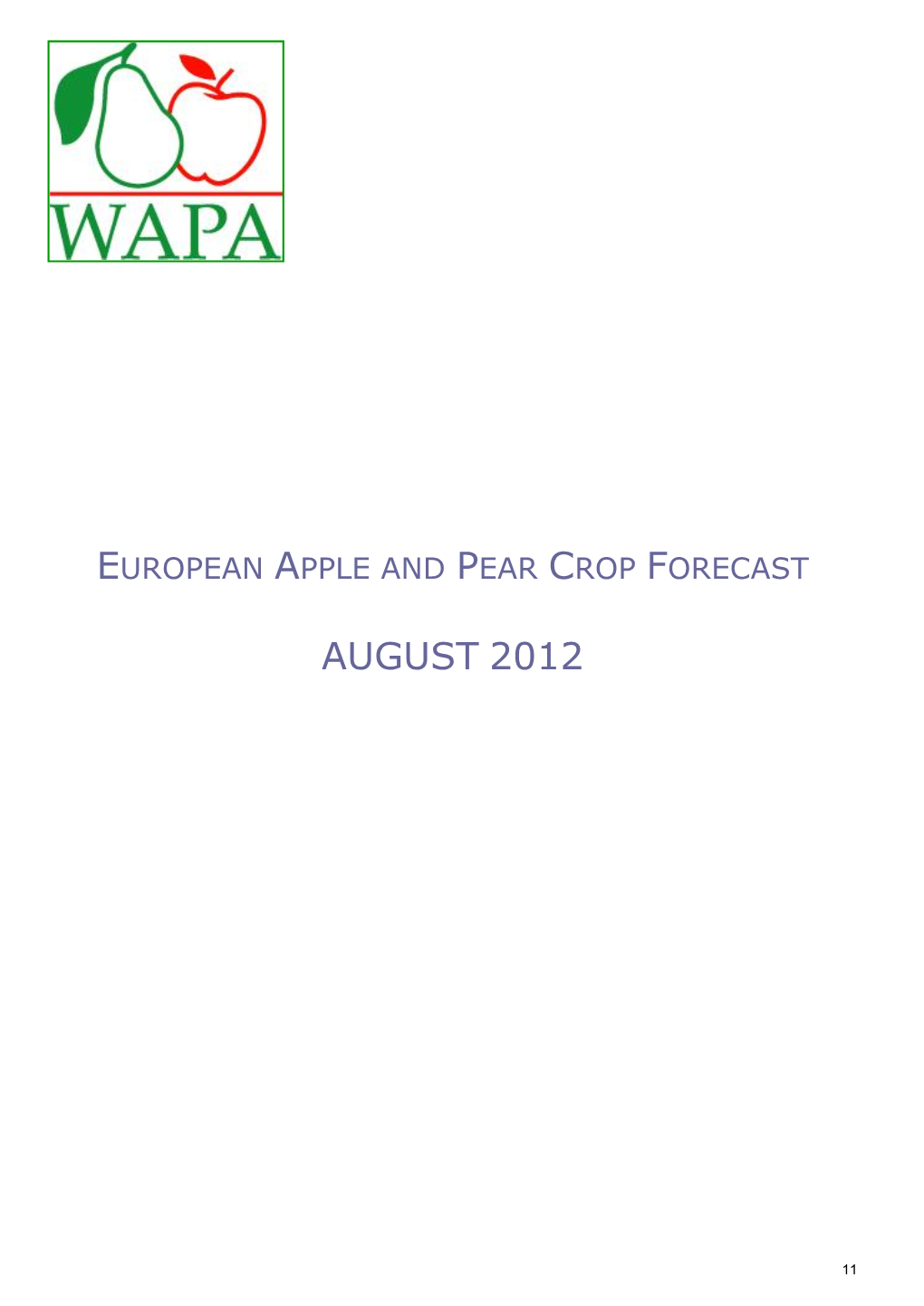 WAPA, the World Apple and Pear Association, Is Pleased to Provide the 2012 European Apple and Pear Crop Estimate