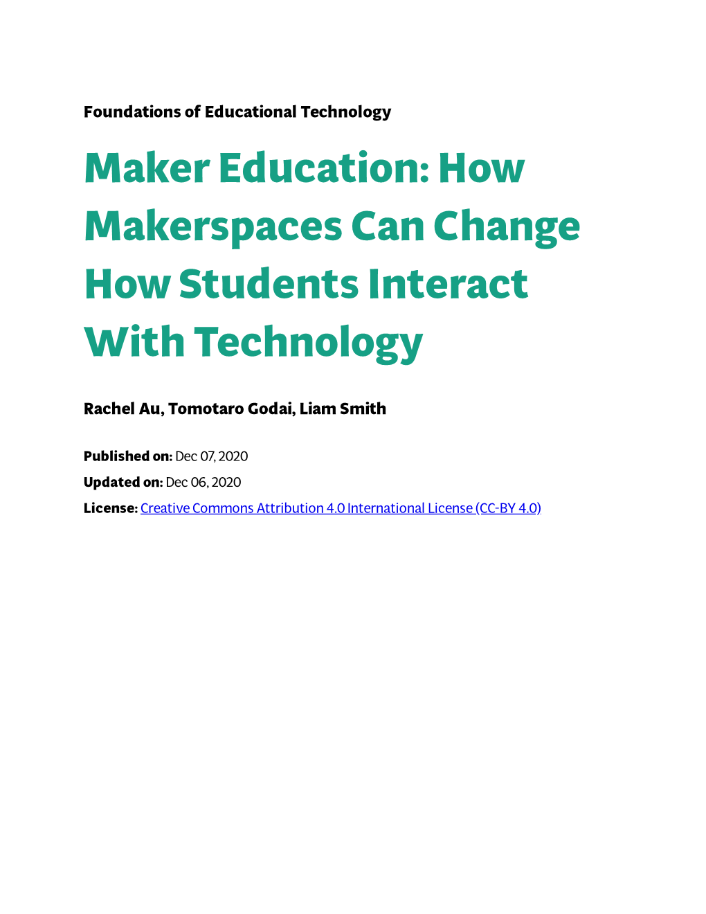 Maker Education: How Makerspaces Can Change How Students Interact with Technology