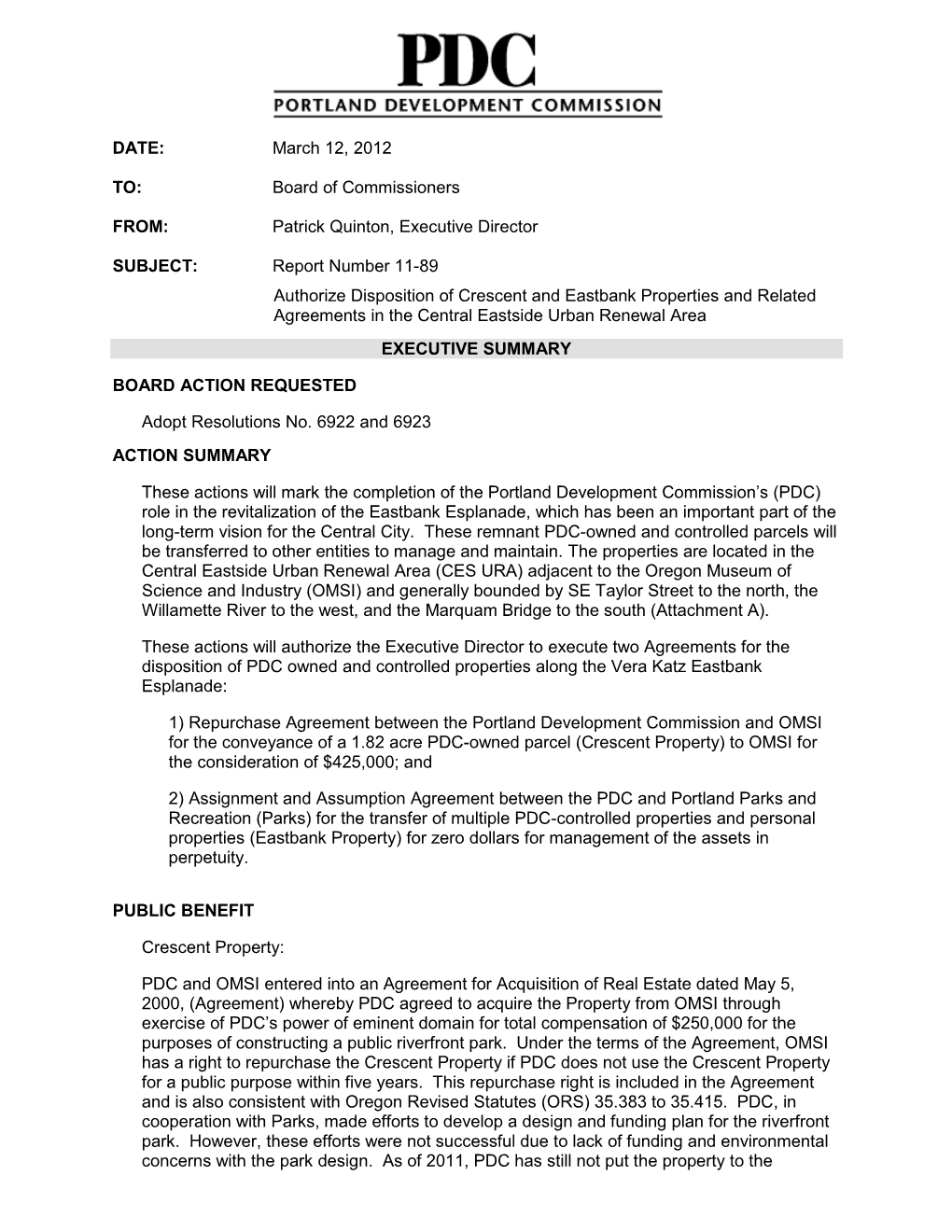 Report Number 11-89 Authorize Disposition of Crescent and Eastbank Properties and Related Agreements in the Central Eastside Urban Renewal Area EXECUTIVE SUMMARY