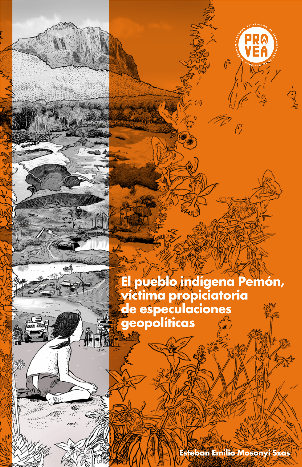 El Pueblo Indígena Pemón, Víctima Propiciatoria De Especulaciones Geopolíticas