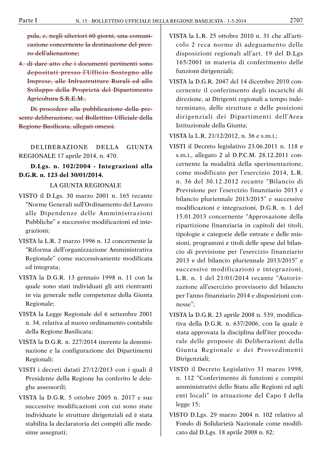 Pula, E, Negli Ulteriori 60 Giorni, Una Comuni- VISTA La L.R