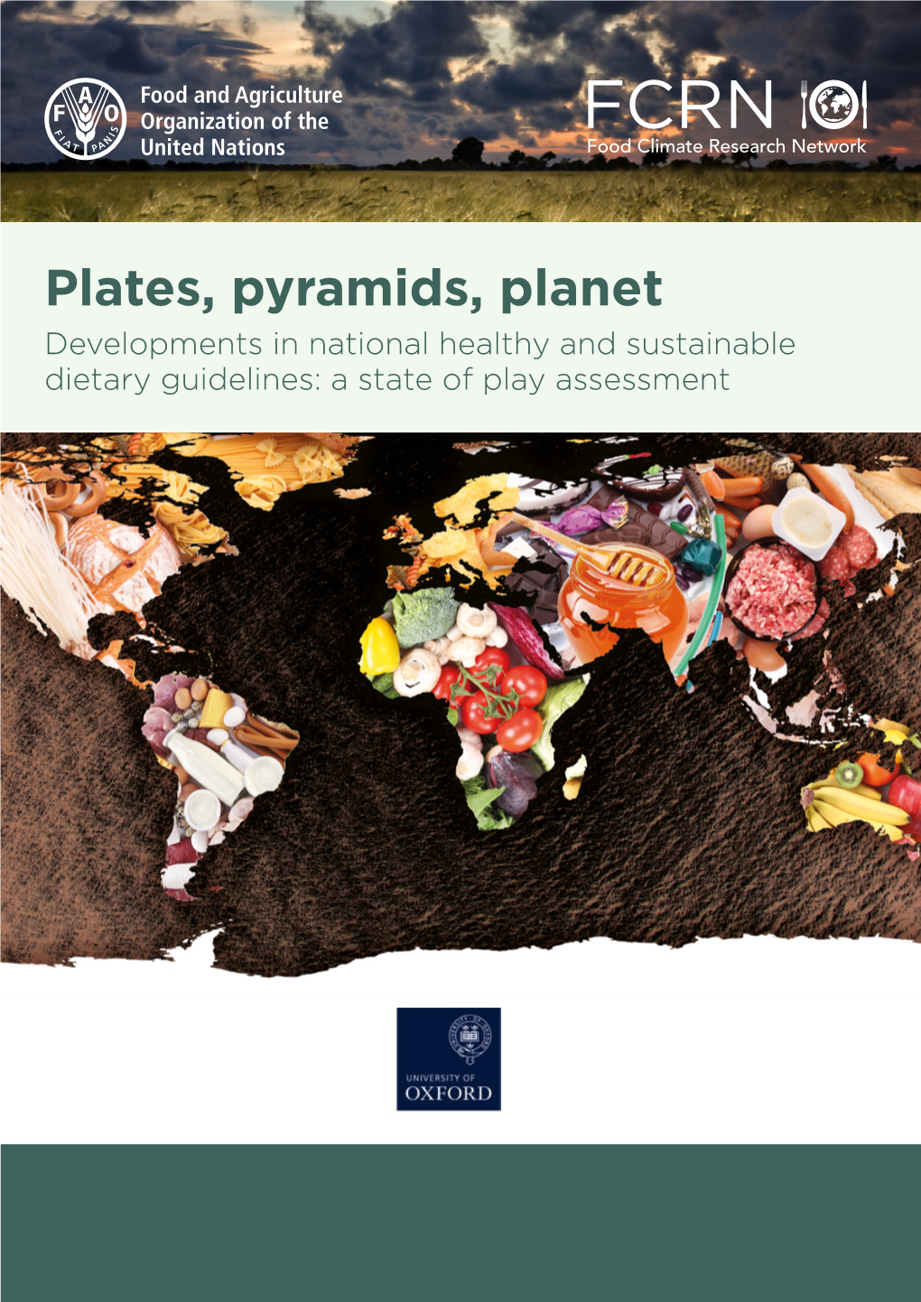 Plates, Pyramids, Planet Developments in National Healthy and Sustainable Dietary Guidelines: a State of Play Assessment