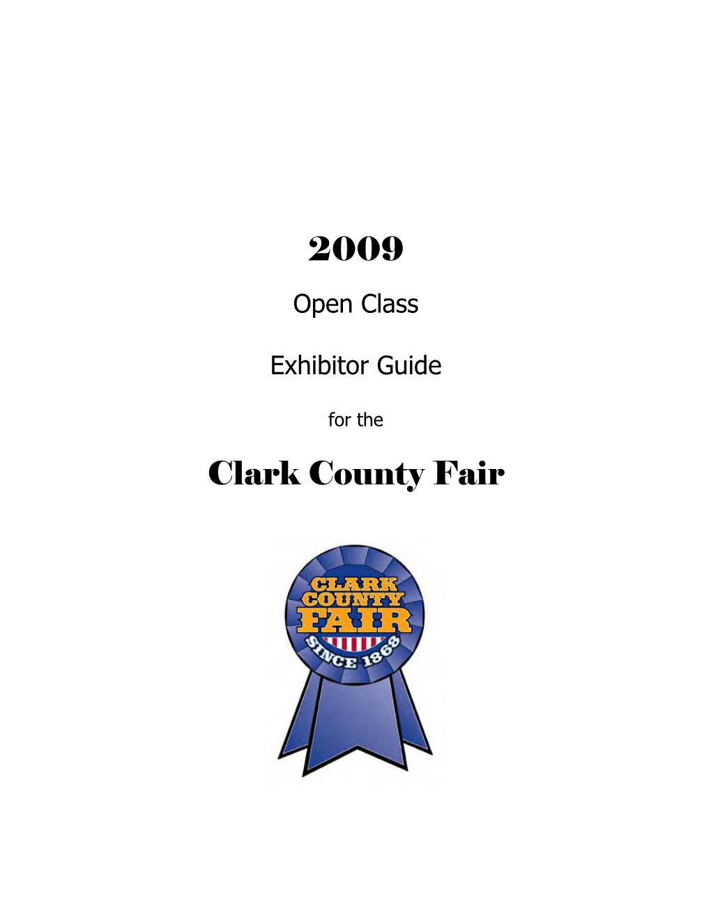 2009 Clark County Fair Exhibitor Guide Section: General Rules Page 1 of 10