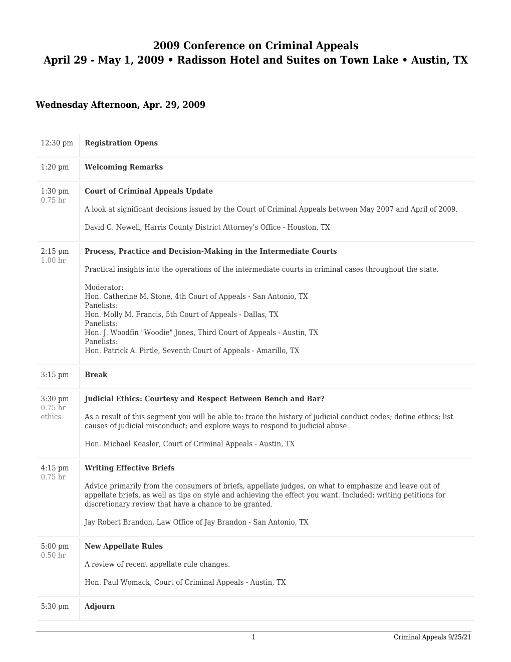 2009 Conference on Criminal Appeals April 29 - May 1, 2009 • Radisson Hotel and Suites on Town Lake • Austin, TX