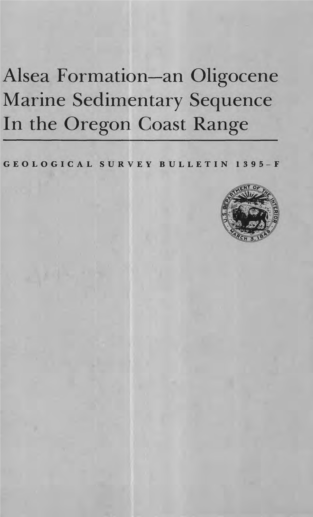 Alsea Formation an Oligocene Marine Sedimentary Sequence in the Oregon Coast Range