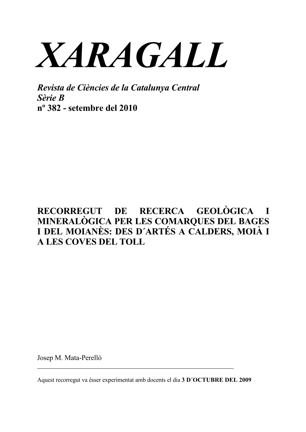 Recerca Geològica I Mineralògica Per Les Comarques Del Bages I Del Moianès: Des D´Artés a Calders, Moià I a Les Coves Del Toll