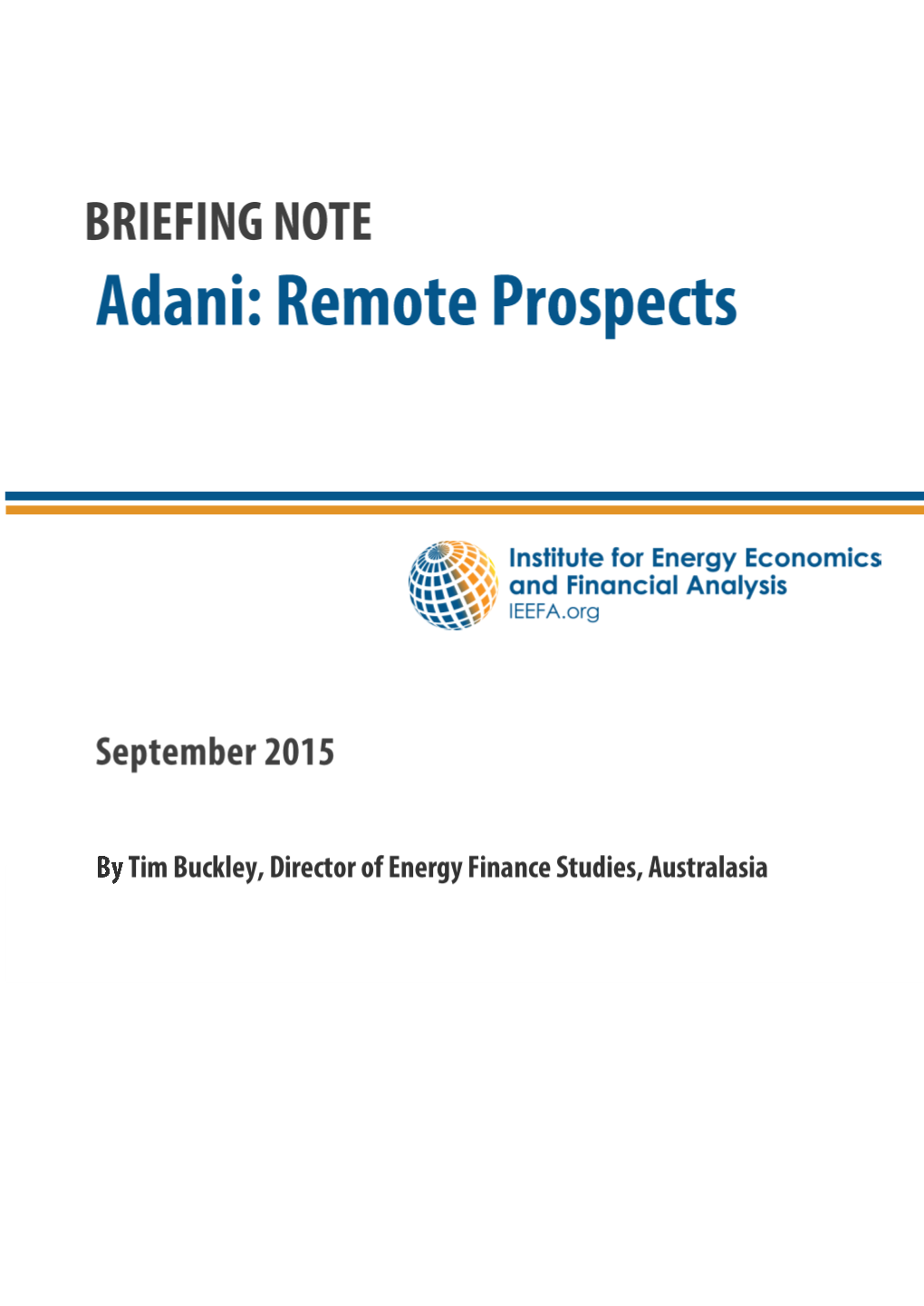 In November 2013 IEEFA Released a Review of the Adani Group's Proposed Coal Mine