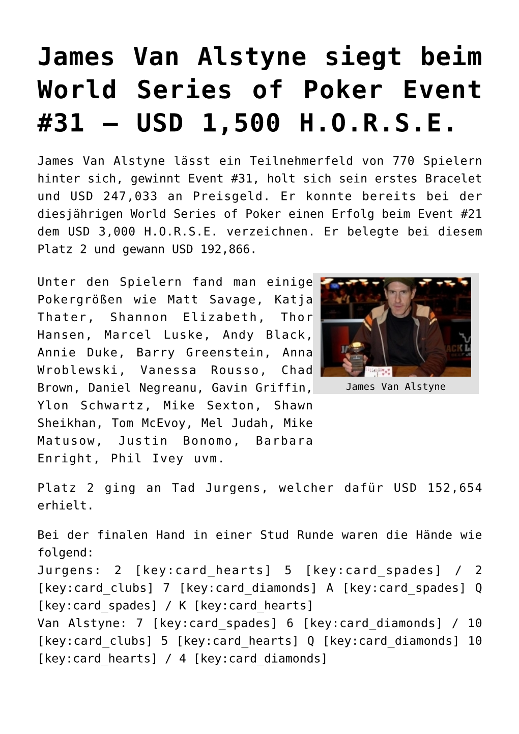 James Van Alstyne Siegt Beim World Series of Poker Event #31 – USD 1,500 H.O.R.S.E