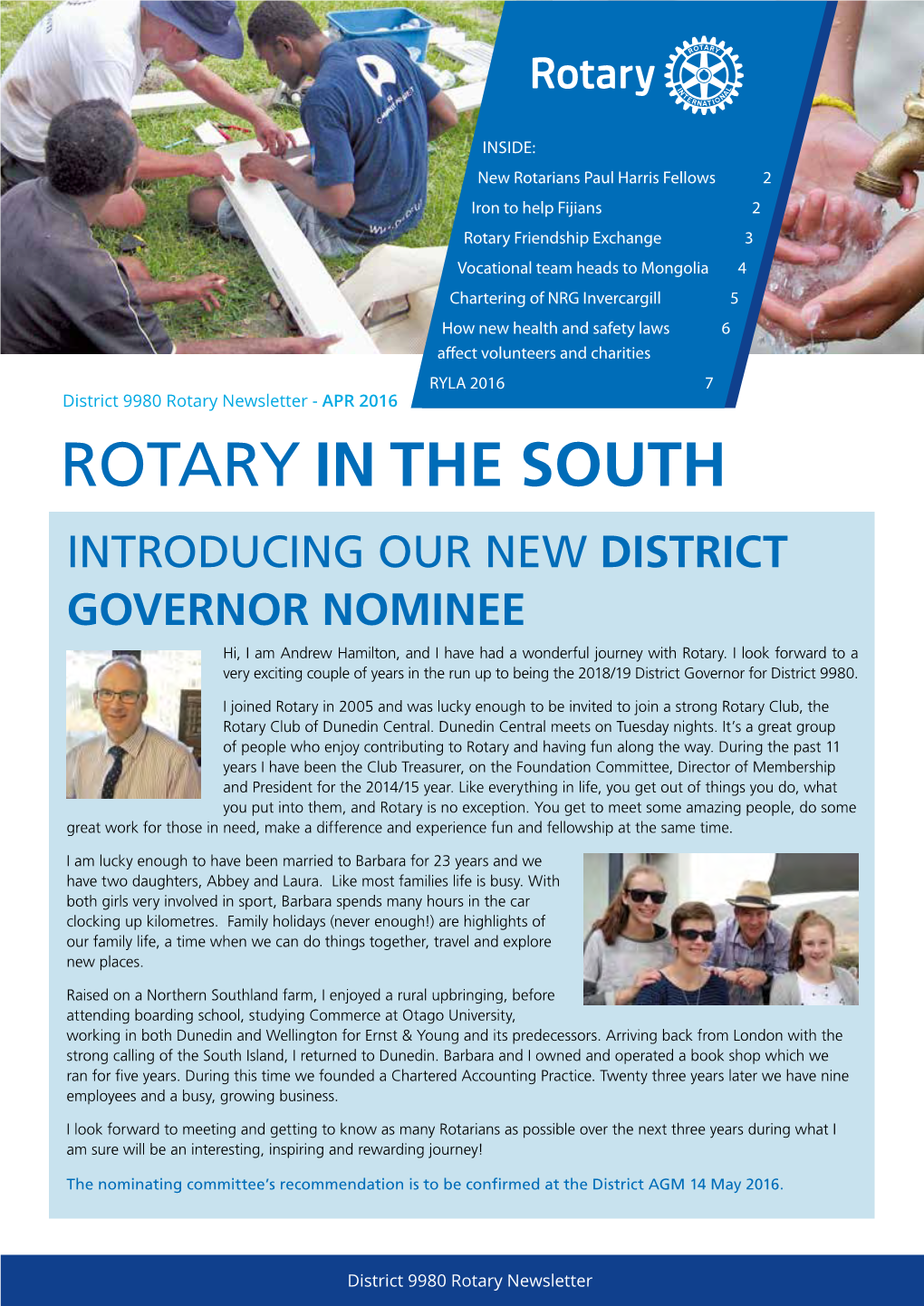 ROTARY in the SOUTH INTRODUCING OUR NEW DISTRICT GOVERNOR NOMINEE Hi, I Am Andrew Hamilton, and I Have Had a Wonderful Journey with Rotary