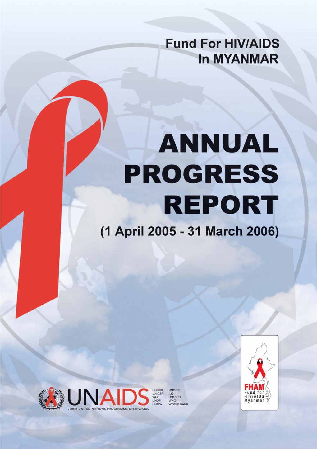 Fund for HIV/AIDS in Myanmar: Annual Progress Report (1
