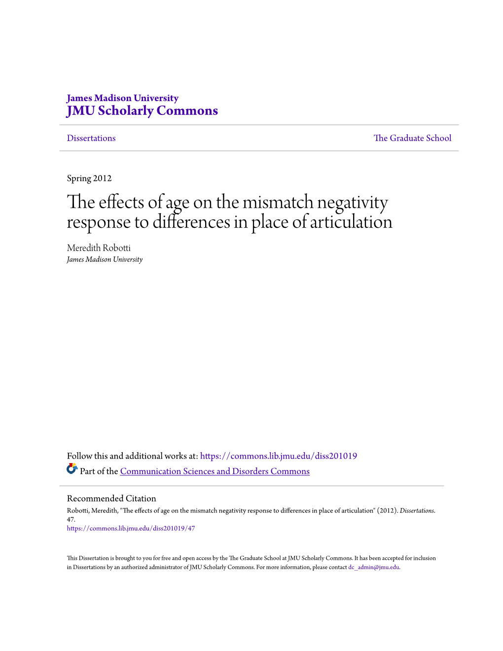 The Effects of Age on the Mismatch Negativity Response to Differences in Place of Articulation Meredith Robotti James Madison University