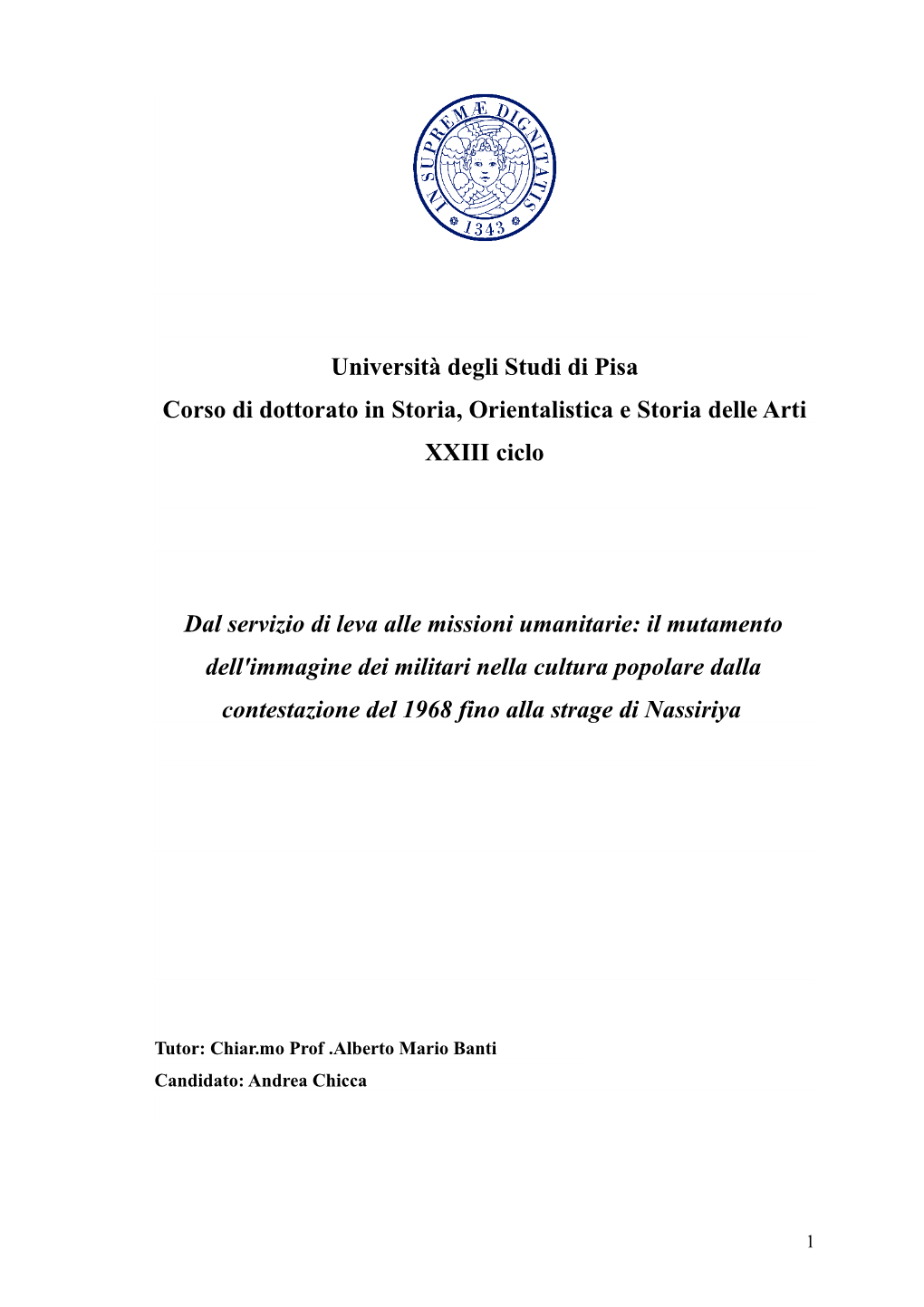 Università Degli Studi Di Pisa Corso Di Dottorato in Storia, Orientalistica E Storia Delle Arti XXIII Ciclo