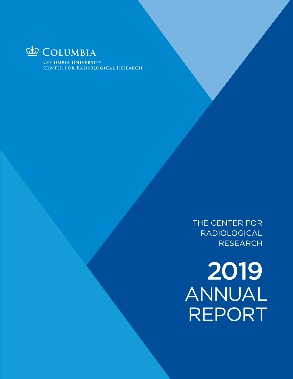 ANNUAL REPORT CRR 2018 FACULTY and RESEARCH STAFF Columbia University Center for Radiological Research