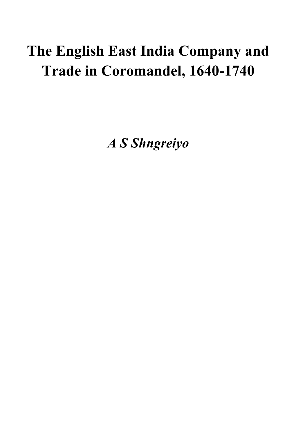 The English East India Company and Trade in Coromandel, 1640-1740