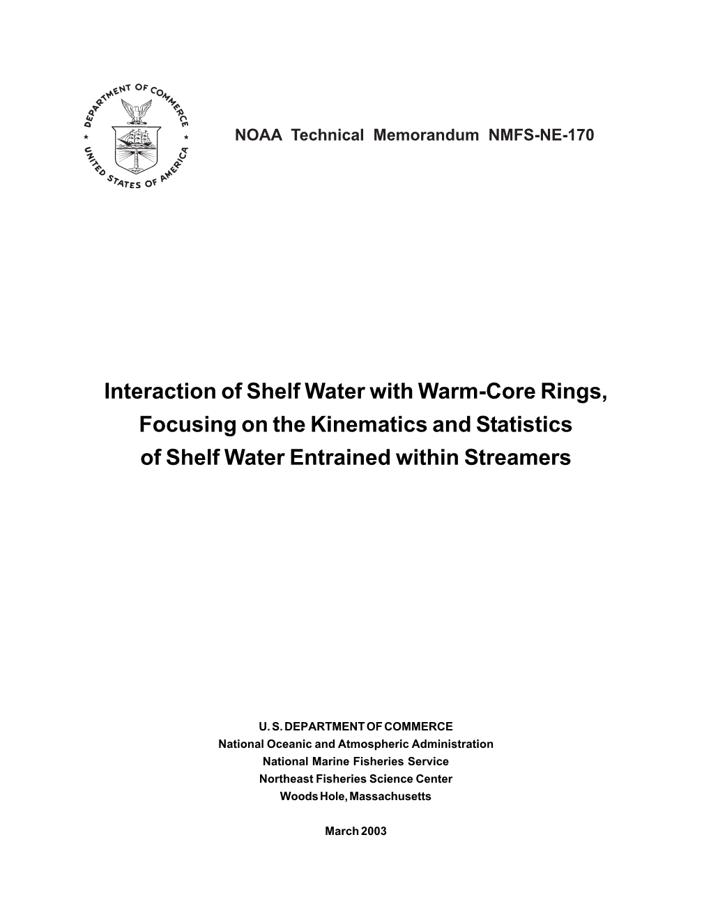 Interaction of Shelf Water with Warm-Core Rings, Focusing on the Kinematics and Statistics of Shelf Water Entrained Within Streamers