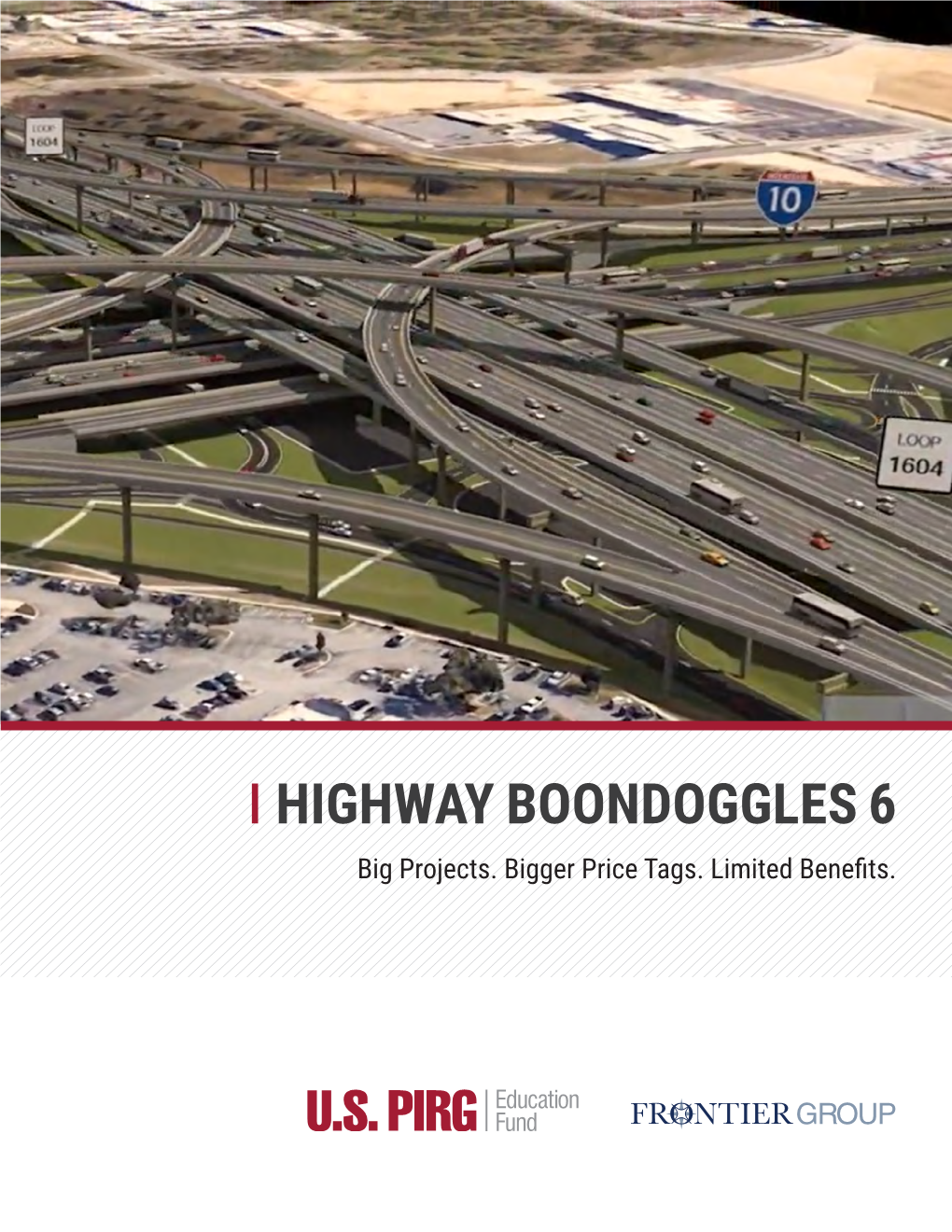 Highway Boondoggles 6 Big Projects