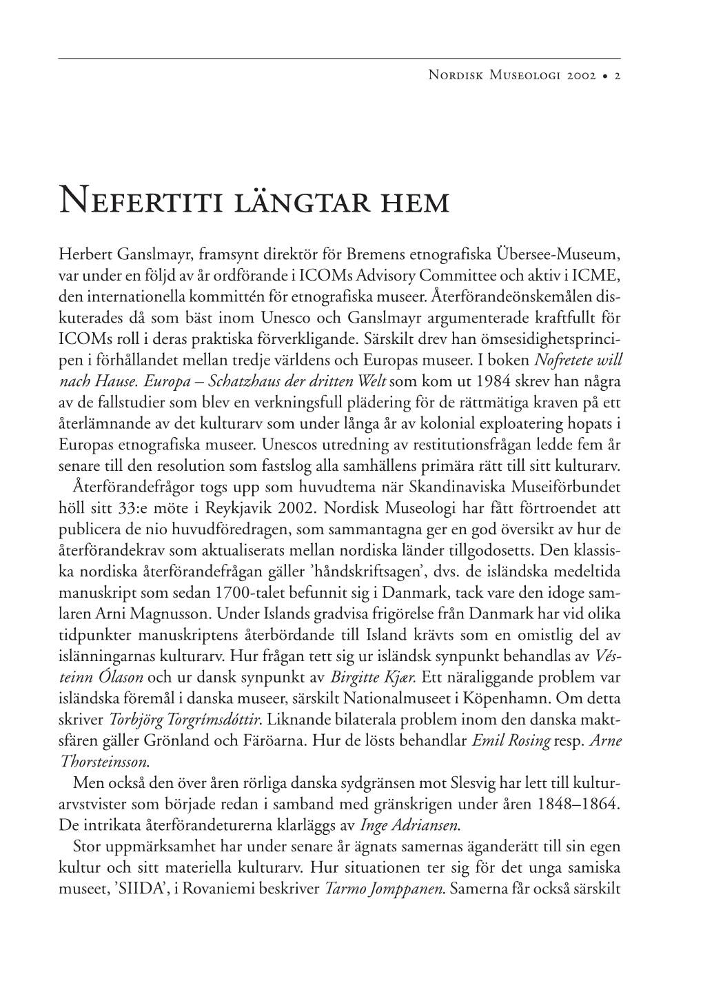 Nefertiti Längtar Hem 1