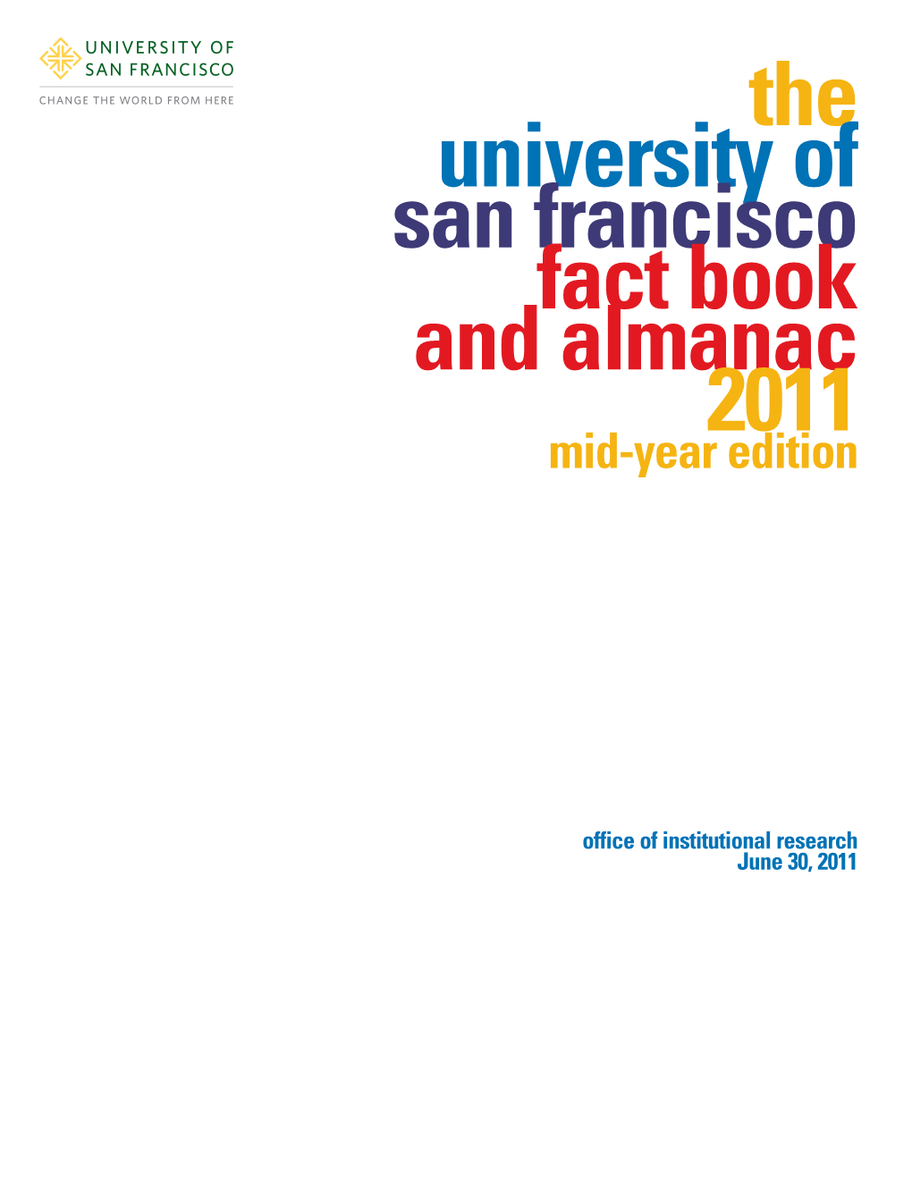 The University of San Francisco Fact Book and Almanac 2011 Mid-Year Edition